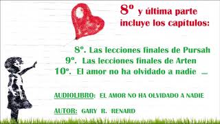 8 El amor no ha olvidado a nadie Gary R Renard [upl. by Ettari988]