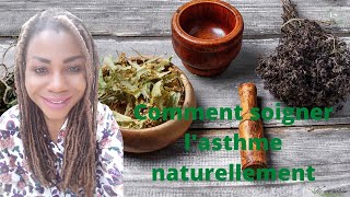 Comment soigner lasthme naturellementsantenaturespiritualiteplantesconseilsmotivationhygiene [upl. by Solana]