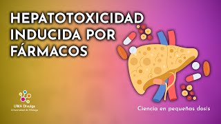 Hepatotoxicidad inducida por fármacos l Ciencia en pequeñas dosis [upl. by Eidnyl]