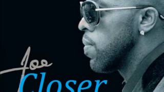 Joe  Closer 2011 [upl. by Petronia]