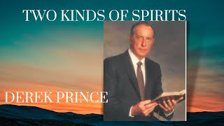 2 Kinds of Spirits Derek Prince derekprince believersinchrist jesus [upl. by Anaela158]