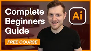 The Complete Beginners Guide To Adobe Illustrator  FREE COURSE [upl. by Seravart]