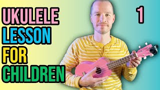 Ukulele Lesson For Children  Part 1  Absolute Beginner Series [upl. by Ennaitsirhc]