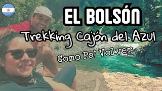 EL BOLSÓN  Nuestro Primer Trekking CAJÓN DEL AZUL5 DÍAS por la PATAGONIA ARGENTINA comopavolver [upl. by Nolyk177]