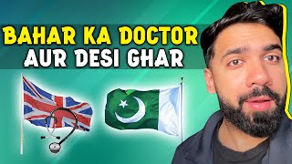 Bahar Ka Doctor Or Desi Ghar  Doc Ali [upl. by Kingsley]