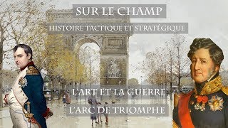 LArt et la Guerre  LArc de Triomphe [upl. by Arnulfo369]