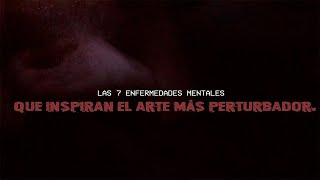 TOP 7 enfermedades mentales que inspiran el arte MÁS PERTURBADOR [upl. by Ayt]