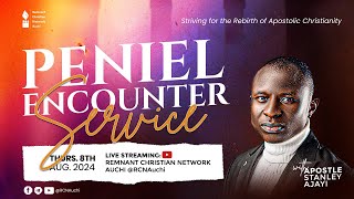 PENIEL ENCOUNTER SERVICE  8TH AUGUST 2024  APOSTLE STANLEY AJAYI [upl. by Gilroy]