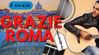 GRAZIE ROMA  Tutorial Chitarra [upl. by Aredna133]