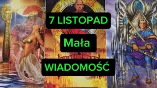 7 LISTOPAD🔥 Mała WIADOMOŚĆ 💥 [upl. by Tucker]