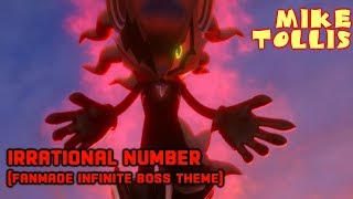 Original Infinite Boss Theme Irrational Number Sonic Forces Fan Music [upl. by Mannuela]