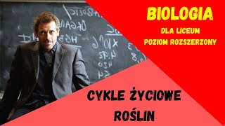 Cykle rozwojowe roślin Biologia rozszerzona do matury [upl. by Neelav]