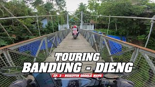 TOURING BANDUNG  DIENG  EP 3  LETS GO DIENG  IKUT GOOGLE MAPS AJA 😁  YAMAHA AEROX 155  109 [upl. by Aldric766]