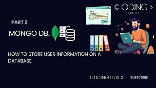 Part  2 How to Store User Information on a Database Coding Luxi X [upl. by Eentruoc]