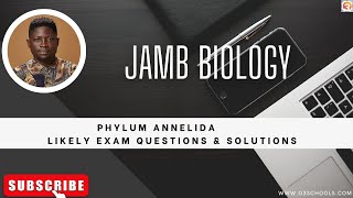 JAMB Biology 2025 EP 23  Phylum Annelida  Likely Exam Questions [upl. by Arhna]