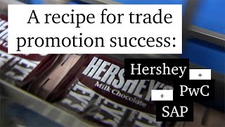 A recipe for trade promotion success Hershey  PwC  SAP [upl. by Ahsienat]