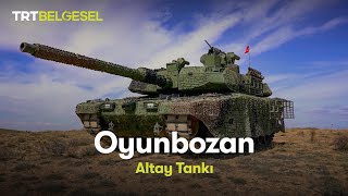 Oyunbozan  Altay Tankı  TRT Belgesel [upl. by Eenet349]