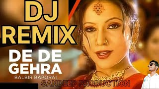 De Le Gera Hard Remix Balvir BoparaiEDM Sandeep by Lahoria Production Old Punjabi Song Remix [upl. by Lory]