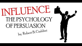 BOOK SUMMARY Influence The Psychology of Persuasion by Robert Cialdini [upl. by Nycila]