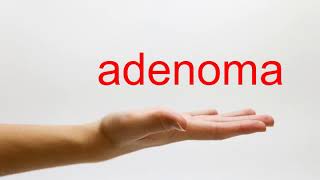 How to Pronounce adenoma  American English [upl. by Azral]