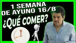 AYUNO INTERMITENTE Qué comer durante 1 SEMANA🤯 Ayuno 168 [upl. by Lianne]