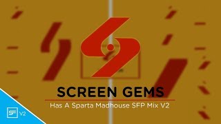 V2 Screen Gems Has a Sparta Madhouse SFP Remix [upl. by Oalsecnew]