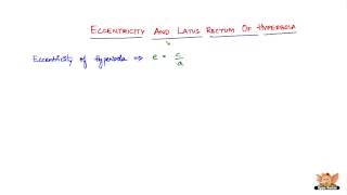 Eccentricity and Latus Rectum of a Hyperbola [upl. by Kaufmann832]