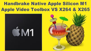 Handbrake H264 H265 HEVC Encoder Speed Test X265 X264 VS Video Toolbox Native ARM Apple Silicon M1 [upl. by Ainafetse]