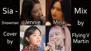 Jennie Mina Keena amp Lily  Snowman Sia Compilation  Mix by Flying V Martin Same key adapted [upl. by Lalise]