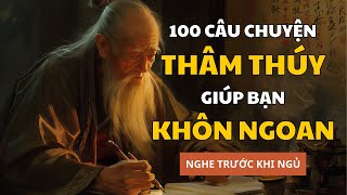 100 câu chuyện giúp bạn SỐNG KHÔN  Triết Lý Cuộc Sống [upl. by Candice402]