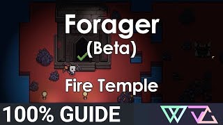 Forager Beta  100 Guide Fire Temple Chests Secret Rooms Walkthrough [upl. by Ihteerp]