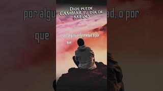 DIOS puede CAMBIAR tu día de MIEDO 🙌 reflexiones biblia oracion [upl. by Cinemod]