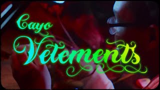 Cayo  Vetements Music Video Dir By keemdigital [upl. by Ahtimat]