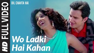 Full Video Wo Ladki Hai Kahan  Dil Chahta Hai  Saif Ali Khan Sonali Kulkarni [upl. by Colinson950]