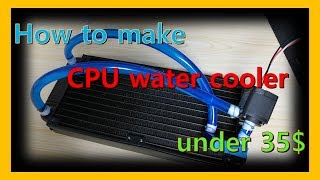 How to make CPU water cooler under 35  part 1 [upl. by Vedette868]