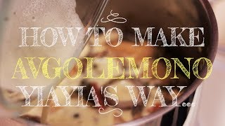 YiaYias Greek Recipe  Avgolemono Sauce Greek Egg Lemon Sauce [upl. by Alol891]