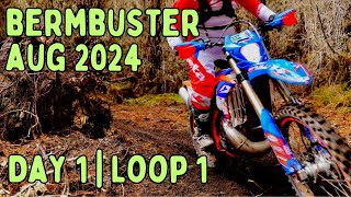 Berm Buster  Aug 2024  Day 1  Loop 1 [upl. by Lilas192]