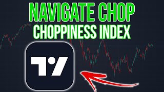 Navigate The Chop With The Choppiness Index  TradingView Indicator [upl. by Jobina]