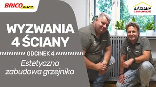 Wyzwania 4 ściany  Estetyczna obudowa grzejnika [upl. by Goldstein]