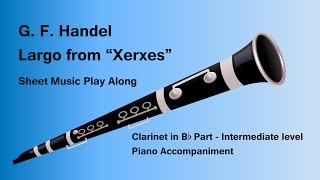 Handel Largo from Xerxes for Clarinet in B flat Sheet Music Play Along [upl. by Cathrine]