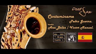 🇪🇸 CONTAMINAME  Pedro Guerra  Ver Ana Belén amp Victor Manuel  Flauta [upl. by Annasiul]