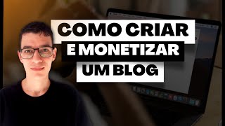 COMO CRIAR E MONETIZAR UM BLOG [upl. by Glynias]