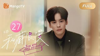 【ENG SUB】You Are My Secret  EP27 Our Secret Romance Gets Exposed  MangoTV Philippines [upl. by Leandro456]