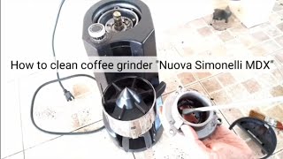 How to clean coffee grinder NUOVA SIMONELLI MDX วิธีทำความสะอาดเครื่องบดเมล็ดกาแฟ [upl. by Dlonyar91]