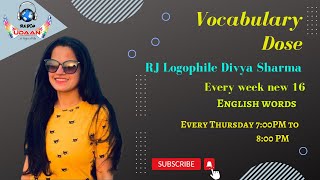 Vocabulary Dose Episode 355th episode 16 words to make you smart talker Part2 with RJ Logophile Divy [upl. by Joacimah]