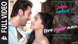 Tere Pyaar Mein Full Video Tu Jhoothi Main Makkaar RanbirShraddha PritamArijitNikhitaAmitabh [upl. by O'Rourke967]