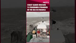 Indian Coast Guard Rescues 13 Fishermen Stranded In The Sea In Dwarka [upl. by Perzan]