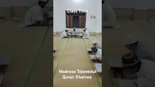 Madrasa Tajweedul Quran Khairwa Quari Hafizullah Sb [upl. by Johnsson298]