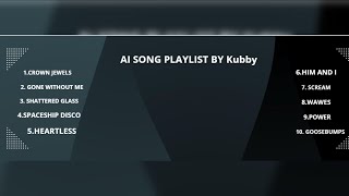 AI SONG PLAYLIST OFFICIAL AI PLAYLIST by KUBBY [upl. by Lahcsap937]