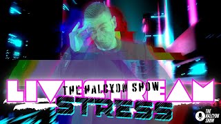 quotStressquot The Halcyon Show Livestream [upl. by Ileak]